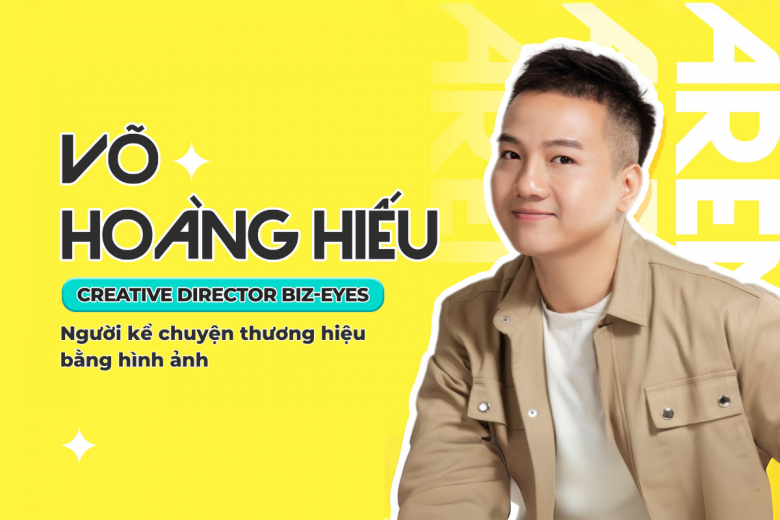 Võ Hoàng Hiếu - Người kể chuyện thương hiệu bằng hình ảnh