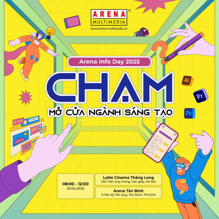 [HN & HCM - 20.04] Arena Info Day 2025: Chạm - Mở cửa ngành sáng tạo