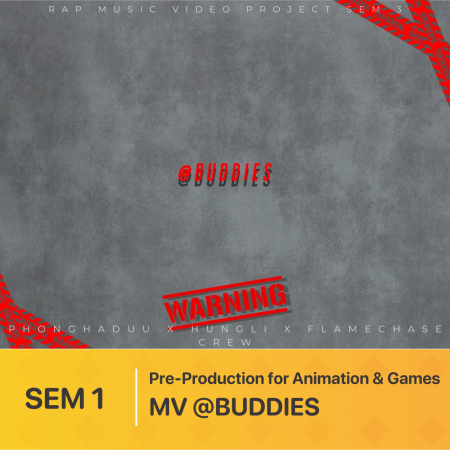 ĐỒ ÁN SEM 1 | Pre-Production for Animation & Games | MV @BUDDIES