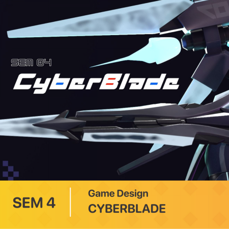 Đồ án SEM 4 | Game Design | CYBERBLADE