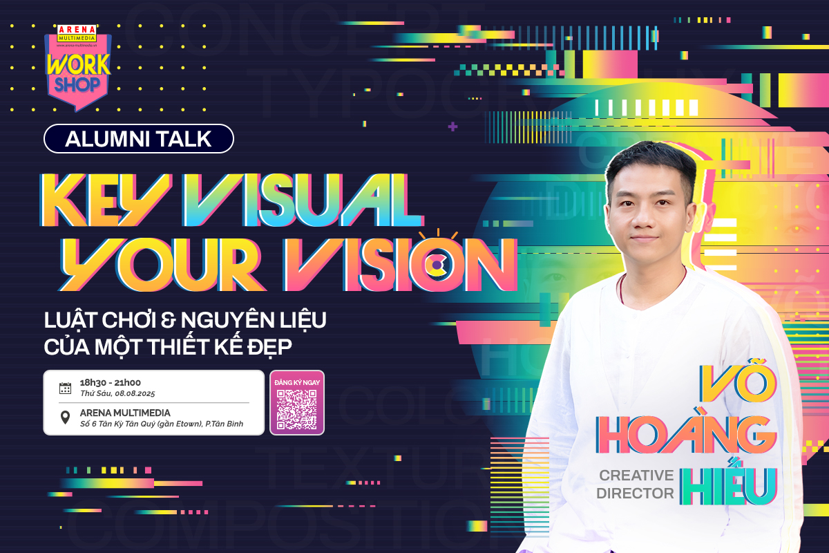 [HCM - 08.08] Alumni Talk: Key Visual, Your Vision - Luật chơi & nguyên liệu của một thiết kế đẹp