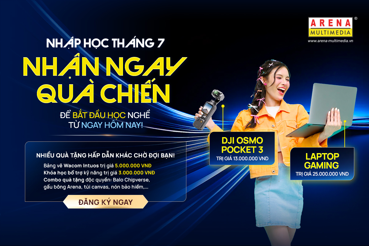 Ưu đãi tháng 7: Tặng ngay laptop gaming 25 triệu đồng cho tân học viên Arena Multimedia! Ưu đãi tháng 7: Tặng ngay laptop gaming 25 triệu đồng cho tân học viên Arena Multimedia!