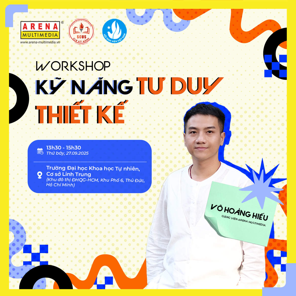 Workshop “Kỹ năng tư duy thiết kế”: Khơi dậy sáng tạo cùng sinh viên Đại học Khoa học Tự nhiên TP.HCM Workshop “Kỹ năng tư duy thiết kế”: Khơi dậy sáng tạo cùng sinh viên Đại học Khoa học Tự nhiên TP.HCM