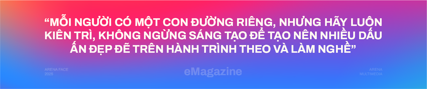 ARENA FACE 2025: 3 CÂU CHUYỆN, 3 TRẢI NGHIỆM & 3 HÀNH TRÌNH “BEYOND THE BREAK” ARENA FACE 2025: 3 CÂU CHUYỆN, 3 TRẢI NGHIỆM & 3 HÀNH TRÌNH “BEYOND THE BREAK”