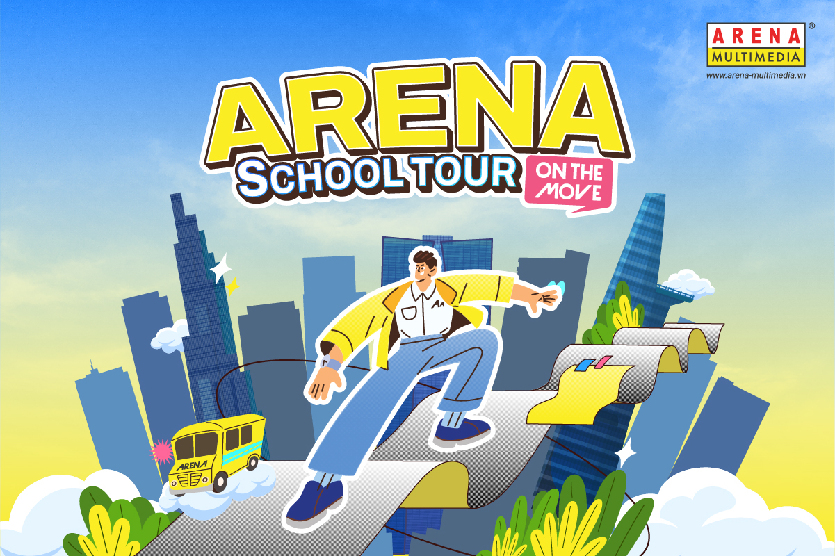 [HCM] Chuỗi School Tour 2026 “Arena On The Move”