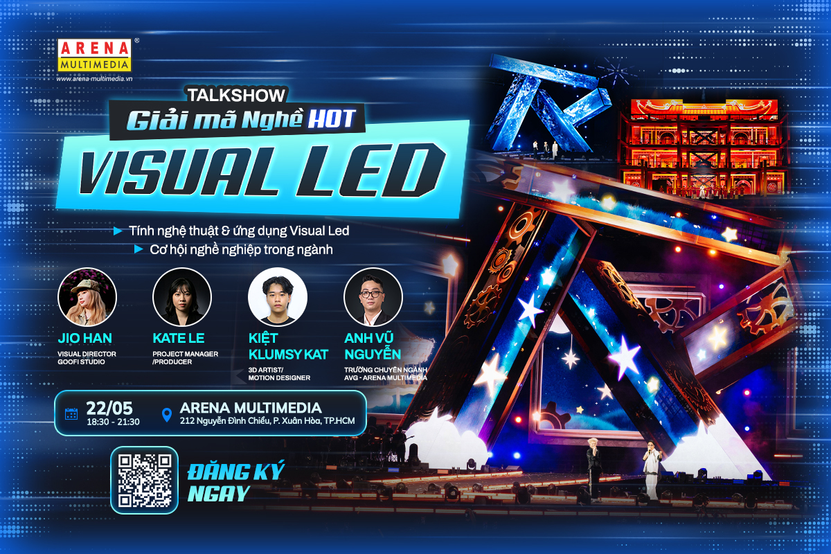 [HCM - 22.05] Talkshow "Giải mã nghề HOT - Visual LED"