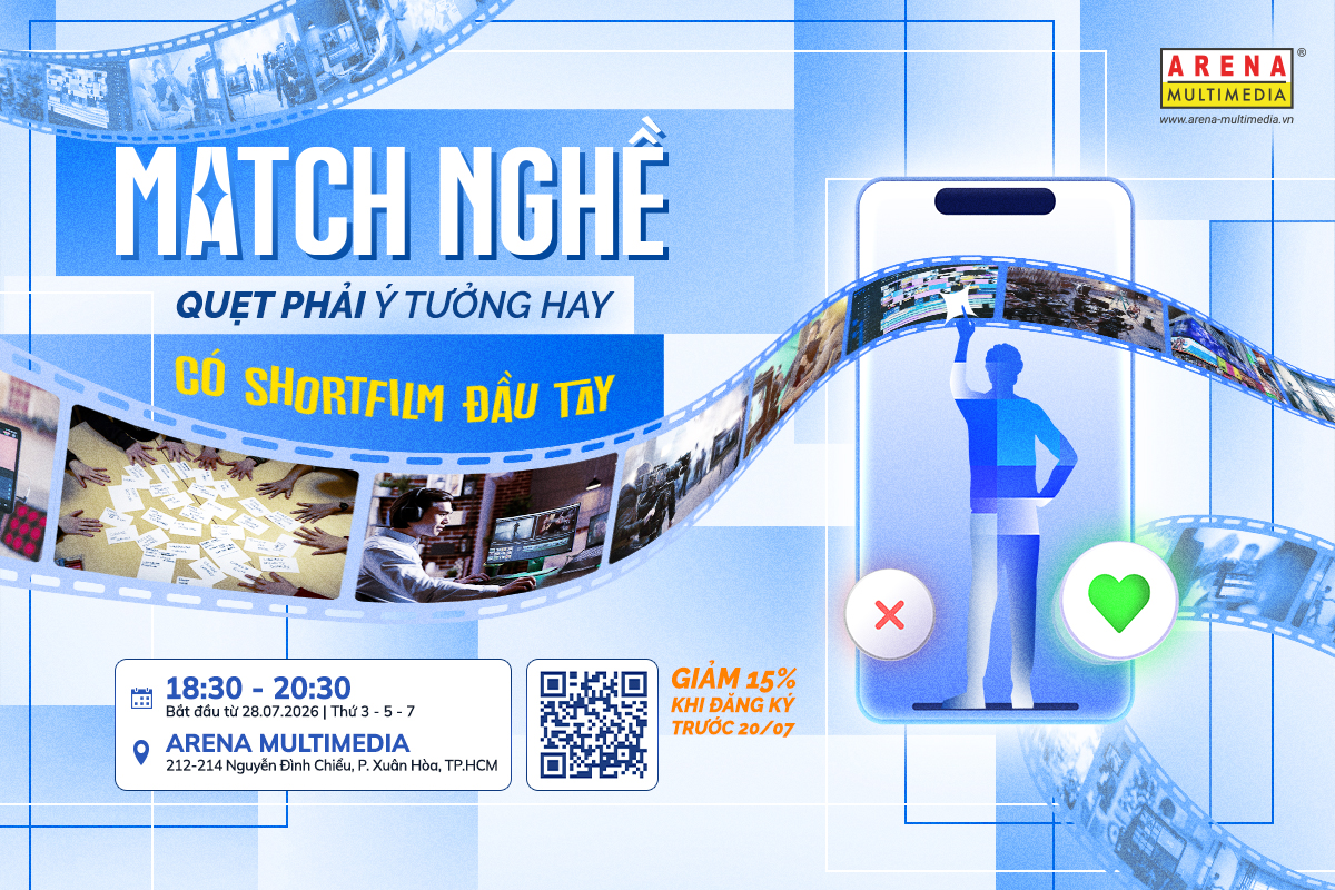 [HCM - 07.2026] Match nghề #01: Quẹt phải ý tưởng hay, có short film đầu tay