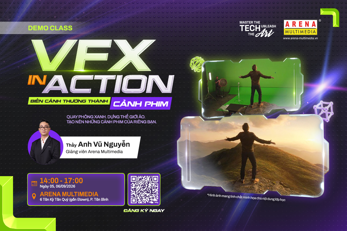 [HCM - 09.2026] Demo Class “VFX In Action – Biến cảnh thường thành cảnh phim”