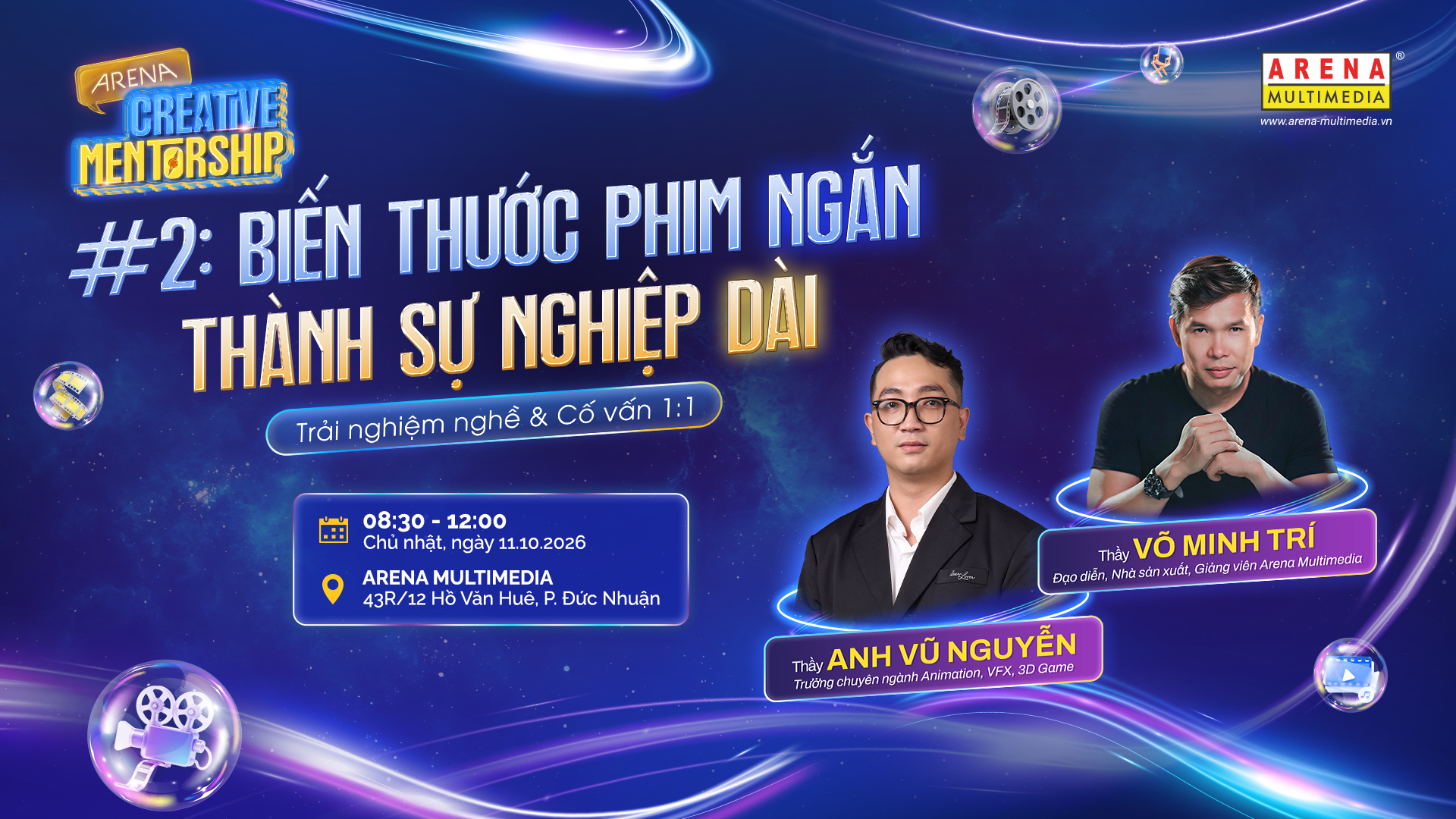[HCM - 11.10] ARENA CREATIVE MENTORSHIP #2: BIẾN THƯỚC PHIM NGẮN THÀNH SỰ NGHIỆP DÀI