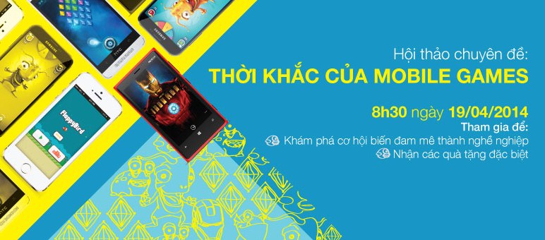 Hội thảo: Thời khắc của Mobile Games
