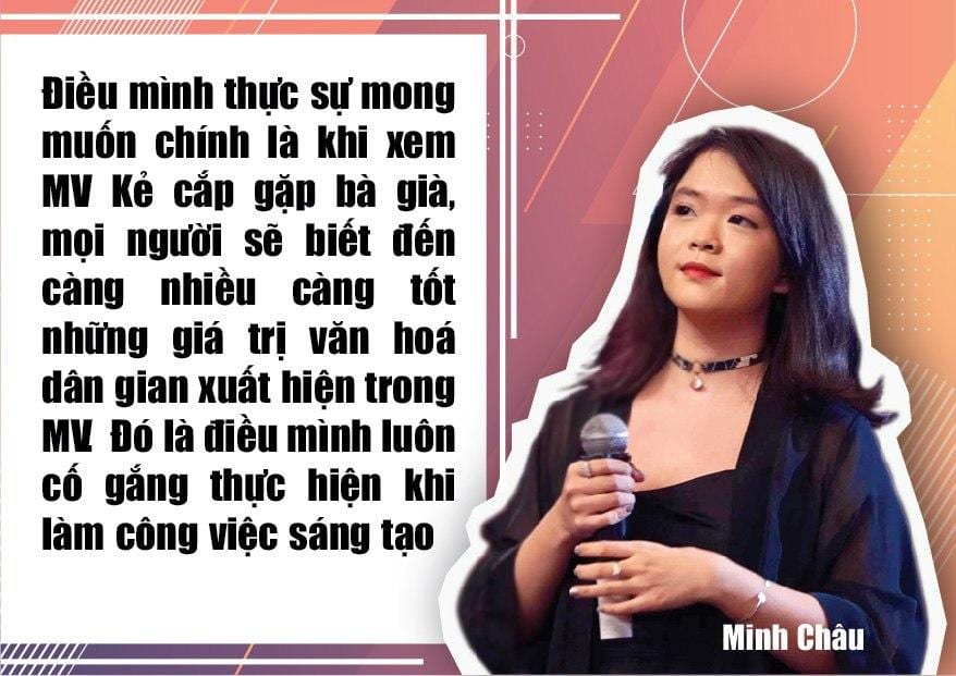 Trò chuyện cùng Minh Châu, nữ biên kịch đứng sau MV “Kẻ cắp gặp bà già”